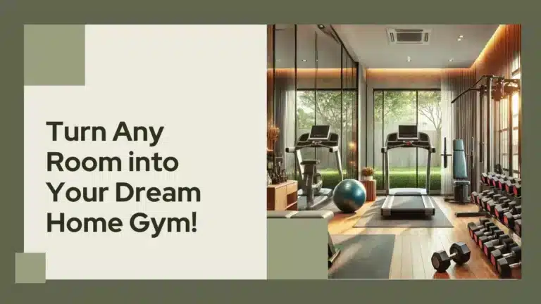 How to Turn Any Room into Your Dream Home Gym!